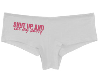 Shut Up and Eat My Pussy - White Boy Short