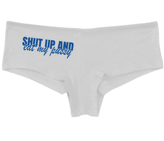 Shut Up and Eat My Pussy - White Boy Short