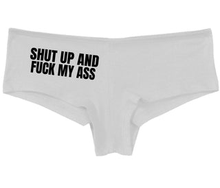 Shut Up and Fuck My Ass - White Boy Short