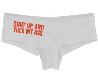 Shut Up and Fuck My Ass - White Boy Short