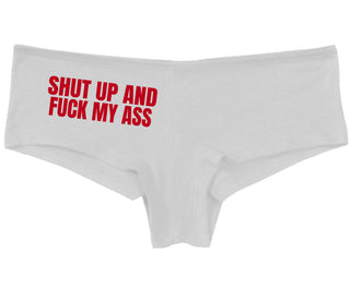 Shut Up and Fuck My Ass - White Boy Short