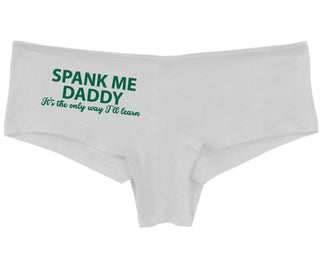Spank Me Daddy It's The Only Way I'll Learn - White Boy Short