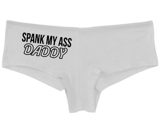 Spank My Ass Daddy - White Boy Short