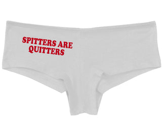 Spitters Are Quitters - White Boy Short