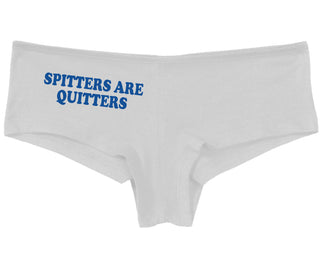 Spitters Are Quitters - White Boy Short