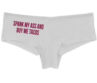 Spank My Ass And Buy Me Tacos - White Boy Short