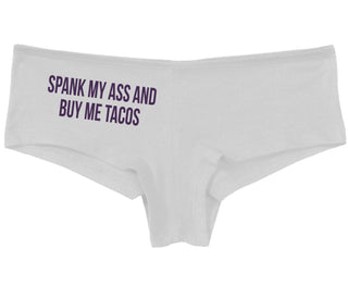 Spank My Ass And Buy Me Tacos - White Boy Short