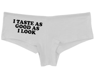 I Taste As Good As I Look - White Boy Short
