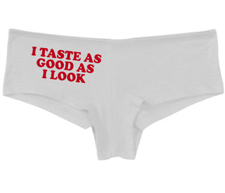 I Taste As Good As I Look - White Boy Short
