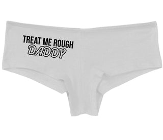 Treat Me Rough Daddy - White Boy Short