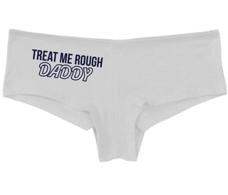 Treat Me Rough Daddy - White Boy Short