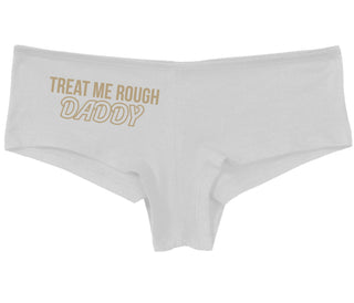 Treat Me Rough Daddy - White Boy Short