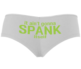 It Aint Gonna Spank Itself - White Boyshort