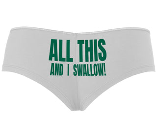 All This And I Swallow - White Boyshort