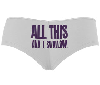All This And I Swallow - White Boyshort