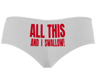 All This And I Swallow - White Boyshort