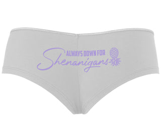 Always Down For Shenanigans - White Boyshort