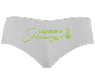 Always Down For Shenanigans - White Boyshort