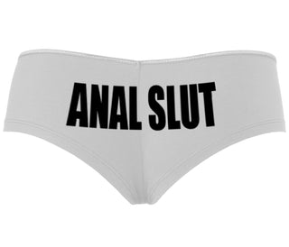 Anal Slut - White Boyshort