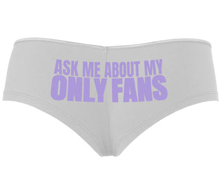 Ask Me About My Only Fans - White Boyshort