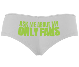 Ask Me About My Only Fans - White Boyshort