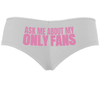 Ask Me About My Only Fans - White Boyshort