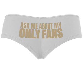 Ask Me About My Only Fans - White Boyshort