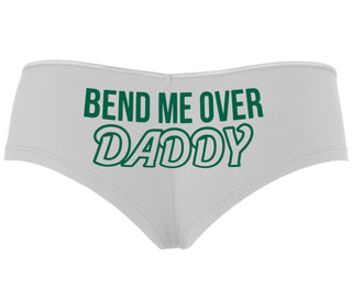 Bend Me Over Daddy - White Boyshort