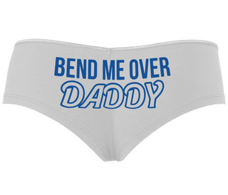 Bend Me Over Daddy - White Boyshort