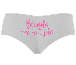 Blow Jobs Are Real Jobs - White Boyshort