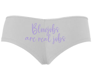 Blow Jobs Are Real Jobs - White Boyshort