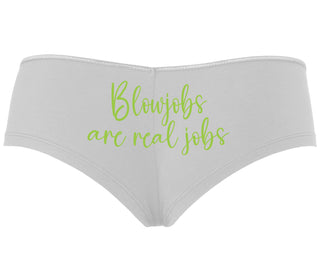 Blow Jobs Are Real Jobs - White Boyshort