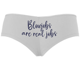 Blow Jobs Are Real Jobs - White Boyshort