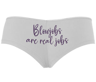 Blow Jobs Are Real Jobs - White Boyshort