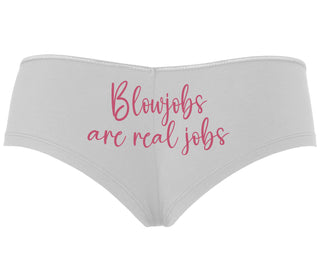 Blow Jobs Are Real Jobs - White Boyshort