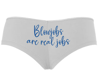 Blow Jobs Are Real Jobs - White Boyshort