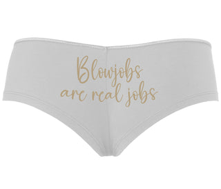 Blow Jobs Are Real Jobs - White Boyshort
