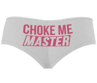 Choke Me Master - White Boyshort
