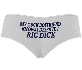 My Cuck Boyfriend Knows I Deserve A Big Dick - White Boyshort