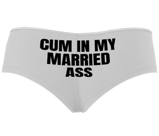 Cum In My Married Ass - White Boyshort