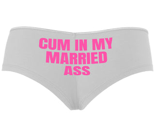 Cum In My Married Ass - White Boyshort