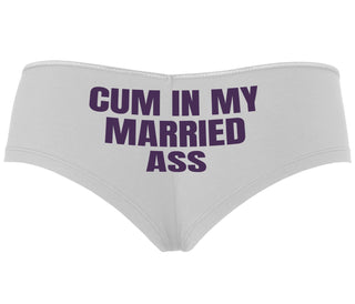 Cum In My Married Ass - White Boyshort