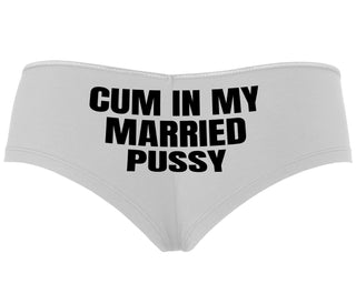 Cum In My Married Pussy - White Boyshort