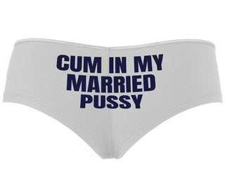 Cum In My Married Pussy - White Boyshort