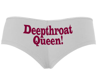 Deep throat Queen - Deepthroat Specialist - White Boyshort