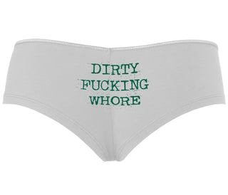 Dirty Fucking Whore - White Boyshort