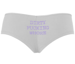 Dirty Fucking Whore - White Boyshort