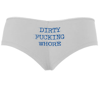 Dirty Fucking Whore - White Boyshort
