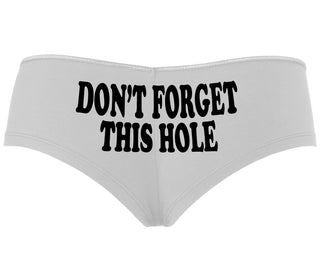 Don’t Forget This Hole - White Boyshort