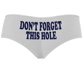 Don’t Forget This Hole - White Boyshort